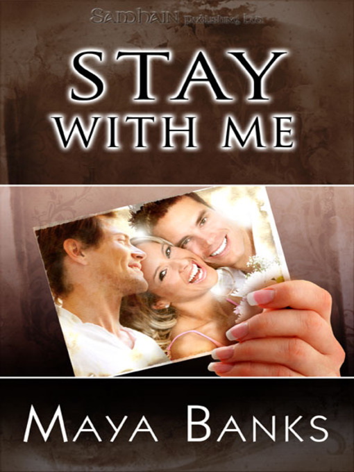 Title details for Stay with Me by Maya Banks - Wait list